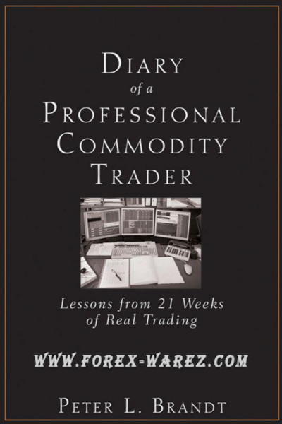 Diary of a Professional Commodity Trader Lessons of 21 Week Real Trading