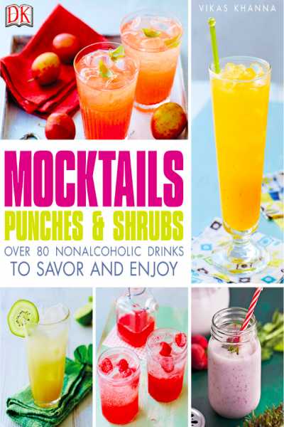 Mocktails Punches and Shrubs Over 80 Nonalcoholic Drinks to Savor and Enjoy