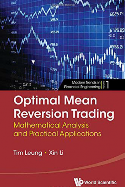 Optimal Mean Reversion Trading Mathematical Analysis an Practical Applications