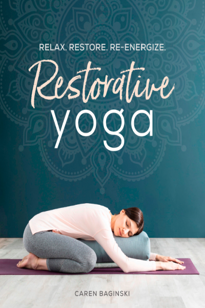 Restorative Yoga Relax Restore Re-Energize
