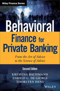 Behavioral Finance for Private Banking From the Art of Advice to the Science of Advice