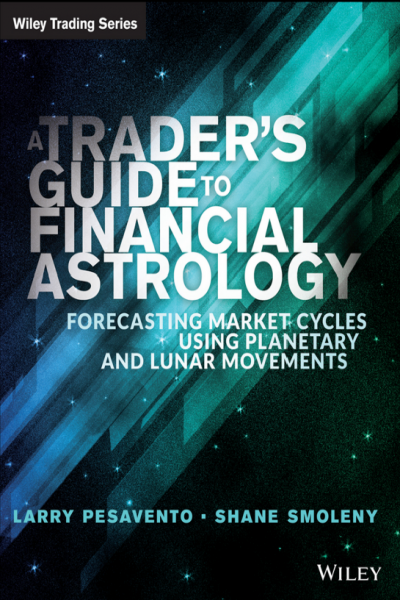 A Traders Guide to Financial Astrology- Forecasting Market Cycles Using Planetary and Lunar Movements