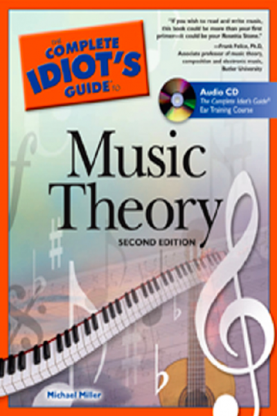 The Complete Idiot Guide to Music Theory
