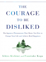 The Courage to be Disliked