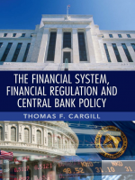 The Financial System, Financial Regulation and Central Bank Policy