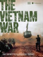 The Vietnam War the definitive illustrated history 2025