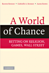 A World of Chance Betting on Religion, Games, Wall Street