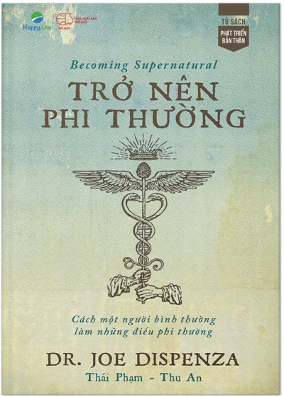 Becoming Supernatural Sách Tiếng Việt Trở Nên Phi Thường